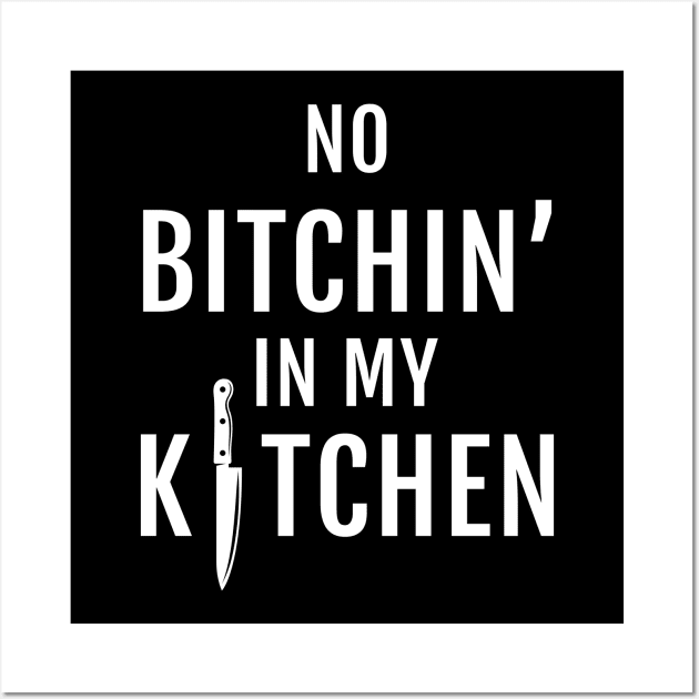 No B*tchin In My Kitchen Wall Art by Emoez73